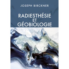 Radiesthésie et géobiologie...