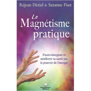Le Magnétisme pratique -...