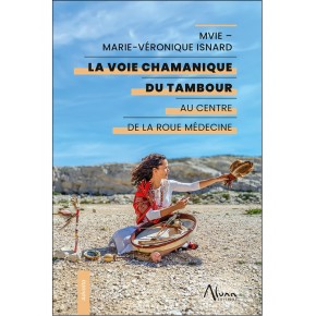 La voie chamanique du...