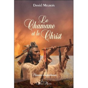 Le Chamane et le Christ -...